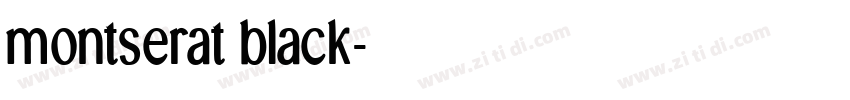 montserat black字体转换 montserat black字体转换